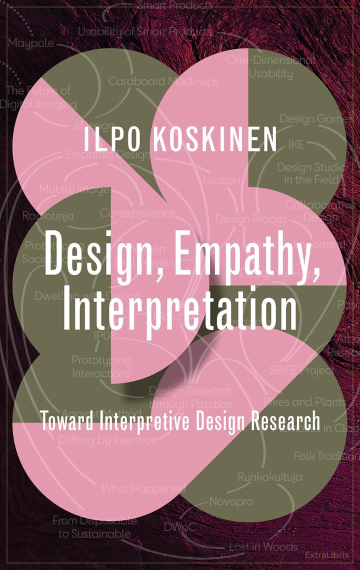Design, Empathy, Interpretation: Toward Interpretive Design Research por Ilpo Koskinen